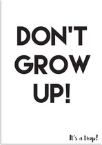 DesignClaud Don't grow up - Kinderkamerposter A3 + Fotolijst zwart