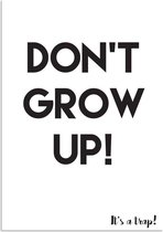 DesignClaud Don't grow up - Kinderkamerposter A4 + Fotolijst zwart