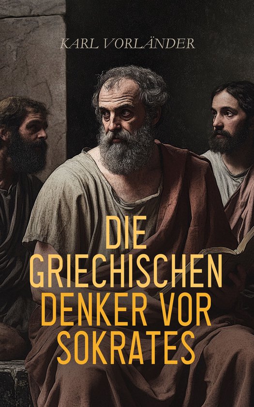 Die griechischen Denker vor Sokrates - cover