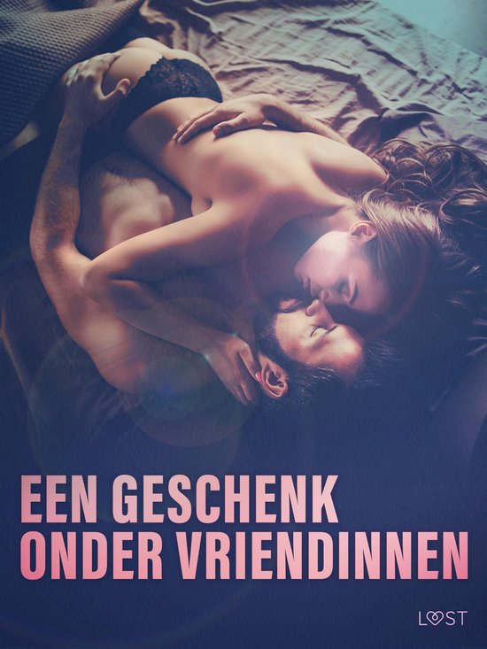 Een geschenk onder vriendinnen: 10 erotische korte verhalen  ... - cover
