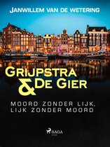Grijpstra en De Gier 9 - Moord zonder lijk, lijk zonder moord
