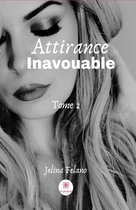 Attirance inavouable 2 - Attirance inavouable - Tome 2