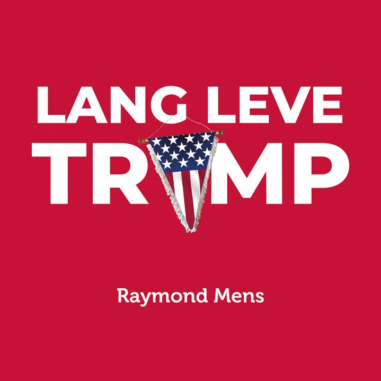 Lang leve Trump