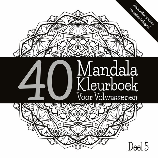 Luxe Limited edition: Mandala Kleurboek Voor Volwassenen - Deel 5 | 40 unieke mandala’s eenzijdig gedrukt op dik en glad papier | Inclusief marker-inlegvel | Kleurboek kleuren voor volwassenen | Geschikt voor markers | 84 Bladzijden | 21 x 21 cm