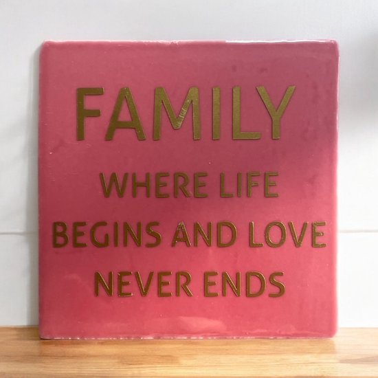 Tuile de Hip avec texte - Famille où la Life commence et l'amour ne finit jamais - Rose - Dicton - Cadeau - Cadeau - Cadeau - Juste parce que - Anniversaire - Fête des Mères - Saint Nicolas - Noël