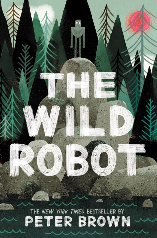 Boekcover van 'The Wild Robot' met een robot op een rots, omringd door pijnbomen en bergen.