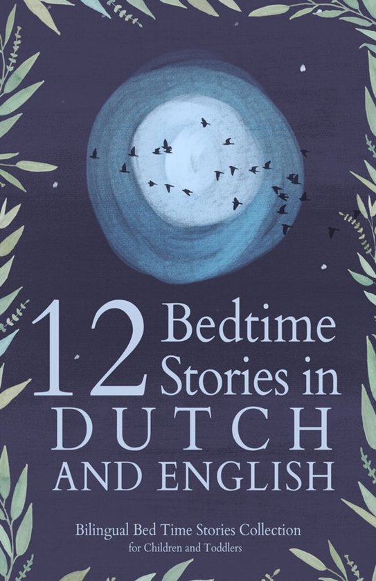 12 Dutch Bedtime Stories for Kids: Short Story Books in Dutch and ...