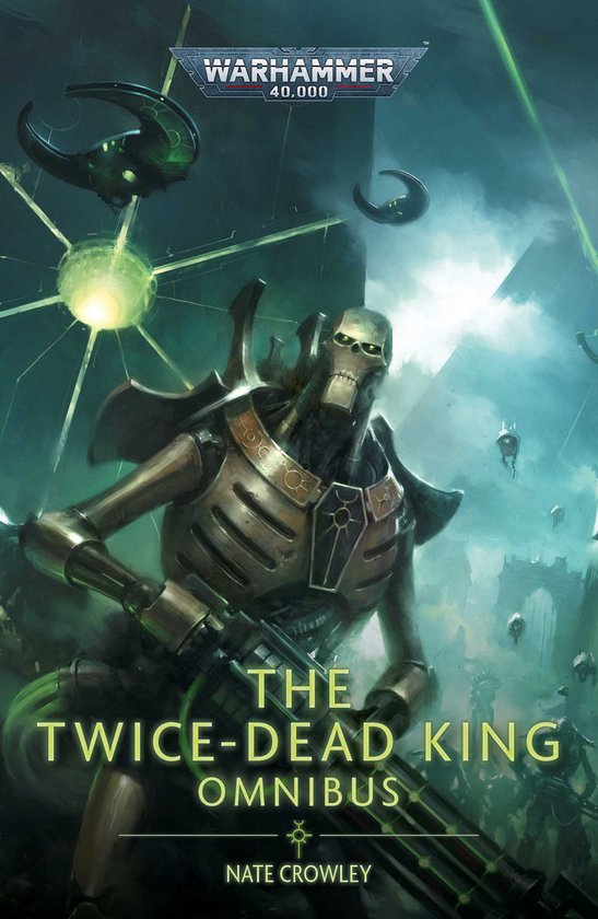 Warhammer 40,000-The Twice Dead King: The Omnibus - cover