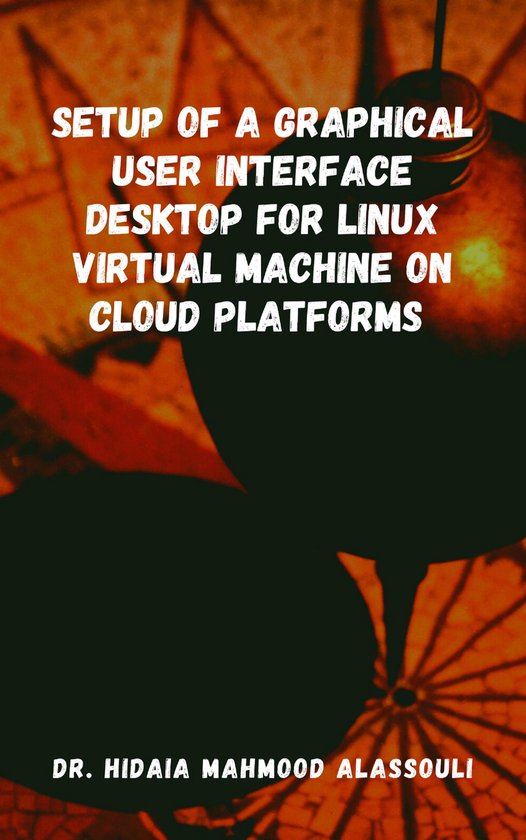 Setup of a Graphical User Interface Desktop for Linux Virtua ... - cover