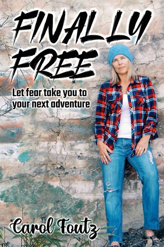 Finally Free: Let fear take you to your next adventure - cover