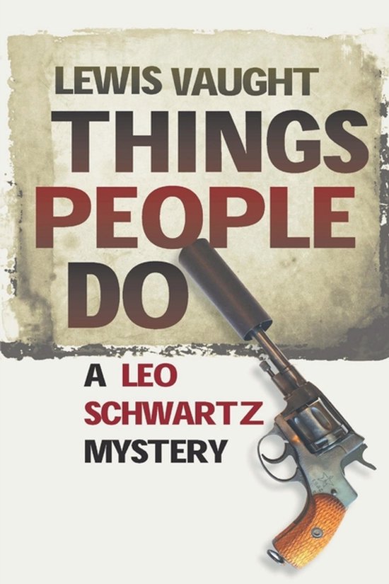 A Leo Schwartz Mystery- Things People Do - cover