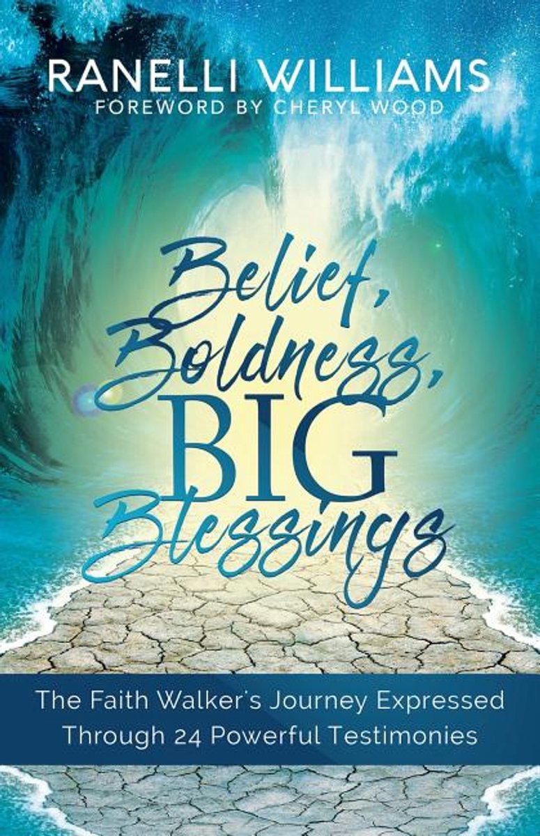 Belief, Boldness, Big Blessings van Ranelli Williams