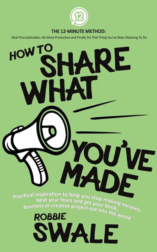 The 12-Minute Method: Beat Procrastination, Be More Producti ... - cover