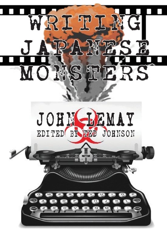 The Big Book of Japanese Giant Monster Movies- Writing Japan ... - cover