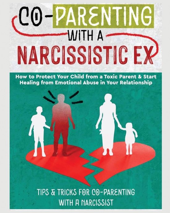 Co-Parenting with a Narcissistic Ex - cover