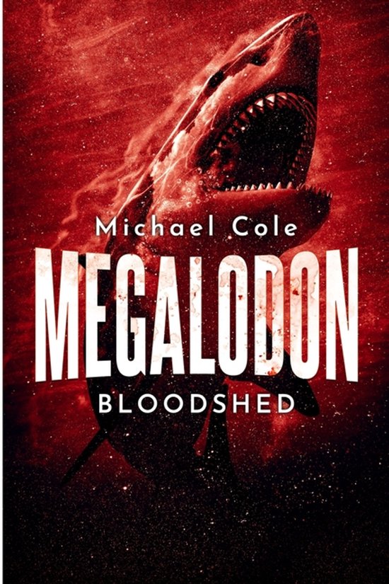 Deep Sea Predators- Megalodon Bloodshed - cover