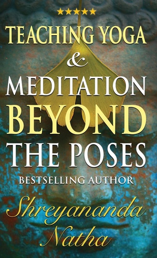 Great Yoga Books- Teaching Yoga and Meditation Beyond the Po ... - cover