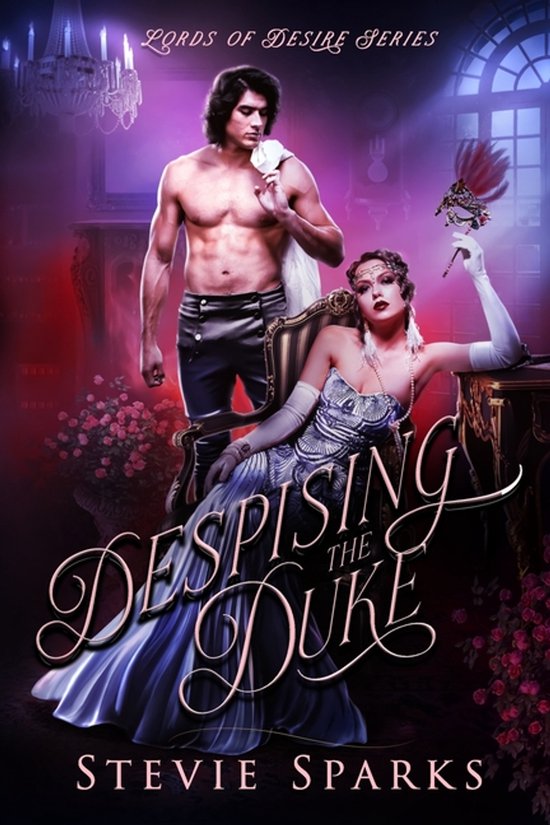 Lords of Desire- Despising the Duke