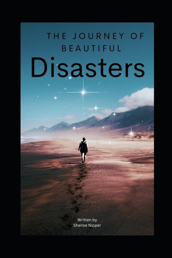 The Journey Of Beautiful Disasters - cover