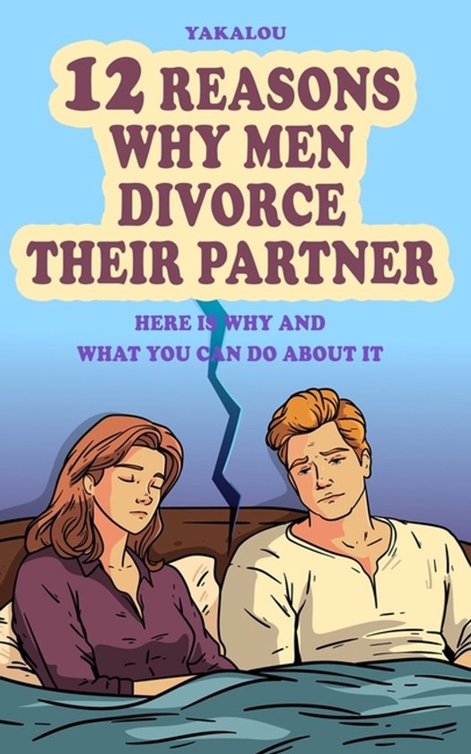 The Ultimate Reasons Why- 12 Reasons Why Men Divorce Their P ... - cover