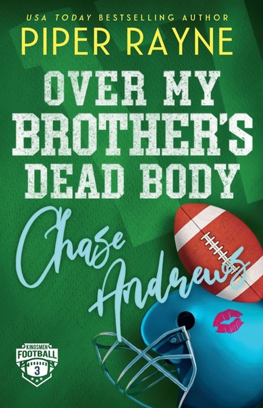 Kingsmen Football Stars- Over My Brother's Dead Body, Chase Andrews (Large Print)