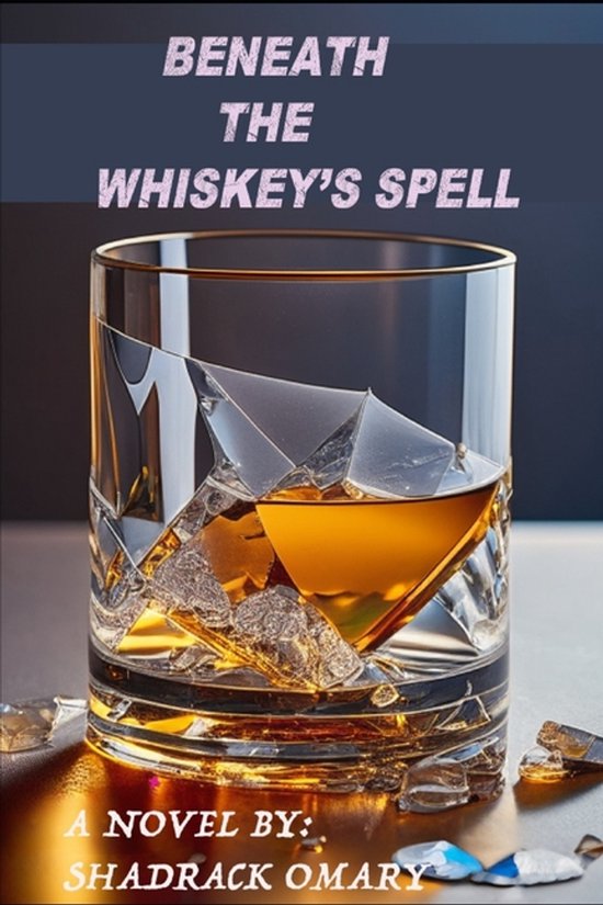 Beneath the Whiskey's Spell