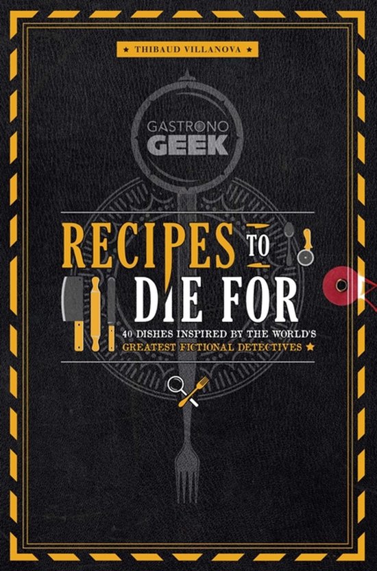 Gastronogeek: Recipes to Die for - cover