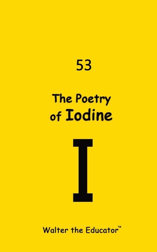 Chemical Element Poetry Book-The Poetry of Iodine