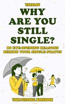 Dating the Right One?- Why Are You Still Single?
