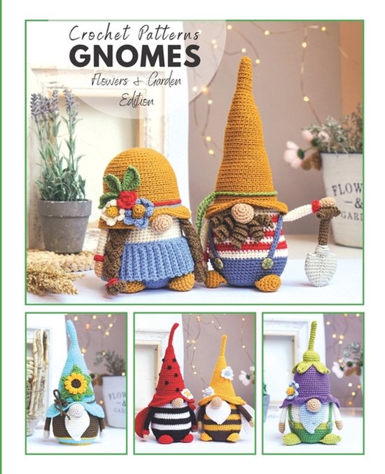 Crochet Gnomes- Сrochet gnome patterns Flowers & Garden Edi ... - cover