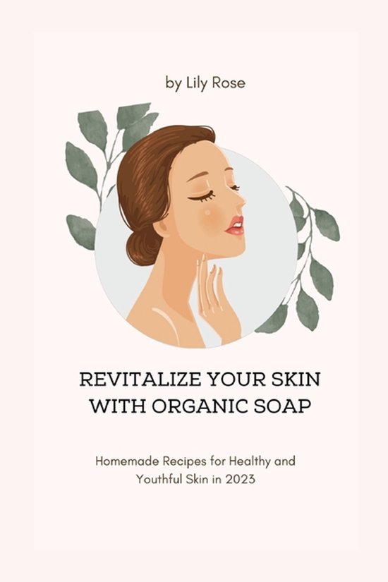 Revitalize Your Skin with Organic Soap - cover