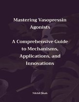 Nik Shah Vasopressin- Mastering Vasopressin Agonists