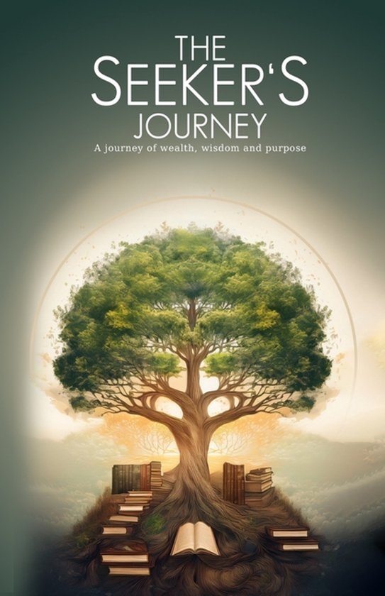 The Seeker's Journey: A Journey of Wisdom, Wealth, and Purpo ... - cover
