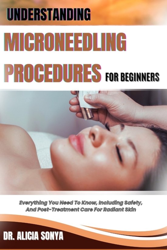 Understanding Microneedling Procedures for Beginners - cover