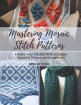Mastering Mosaic Stitch Patterns