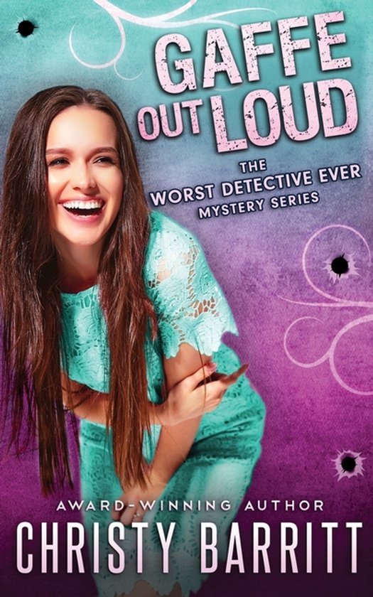 The Worst Detective Ever- Gaffe Out Loud - cover