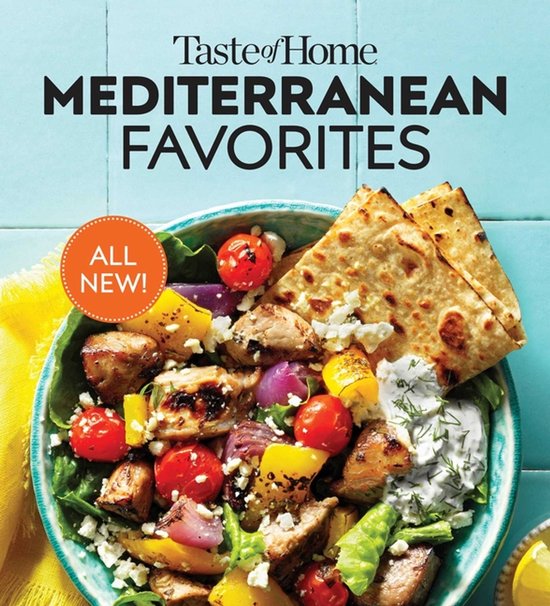 Taste of Home Mediterranean- Taste of Home Mediterranean Favorites