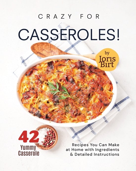 Crazy for Casseroles!