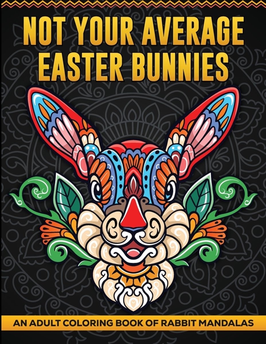 Not Your Average Easter Bunnies van W F Ganong