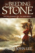 The Spellbinders and the Gunslingers-The Bleeding Stone