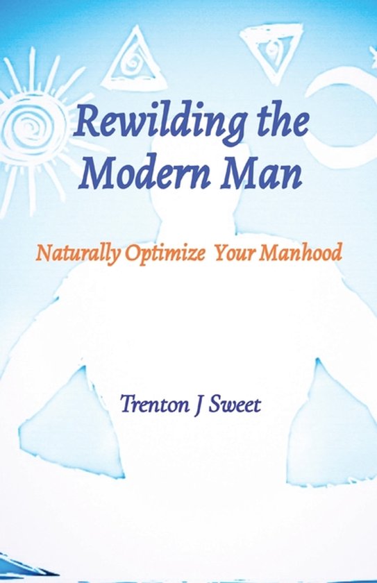 Rewilding the Modern Man - cover