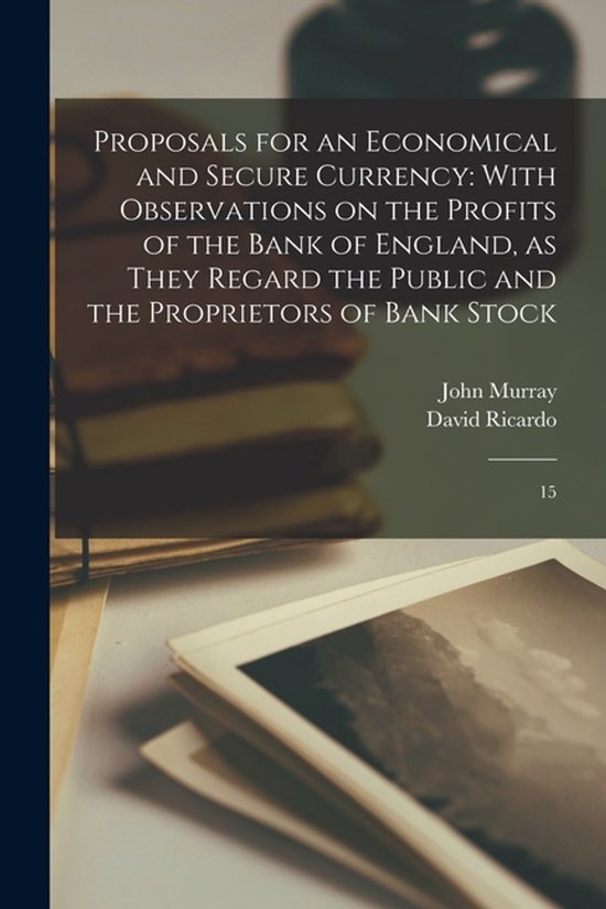 Proposals for an Economical and Secure Currency - cover