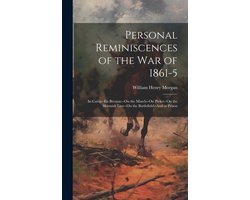 Personal Reminiscences of the War of 1861-5