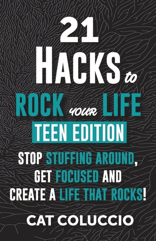 21 Hacks- 21 HACKS to ROCK YOUR LIFE - Teen Edition - cover
