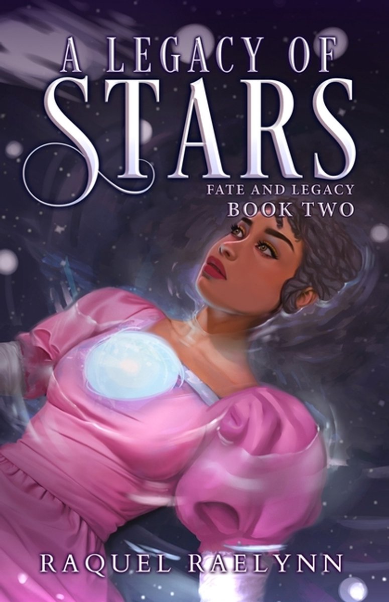 Fate And Legacy-a Legacy Of Stars van Raquel Raelynn