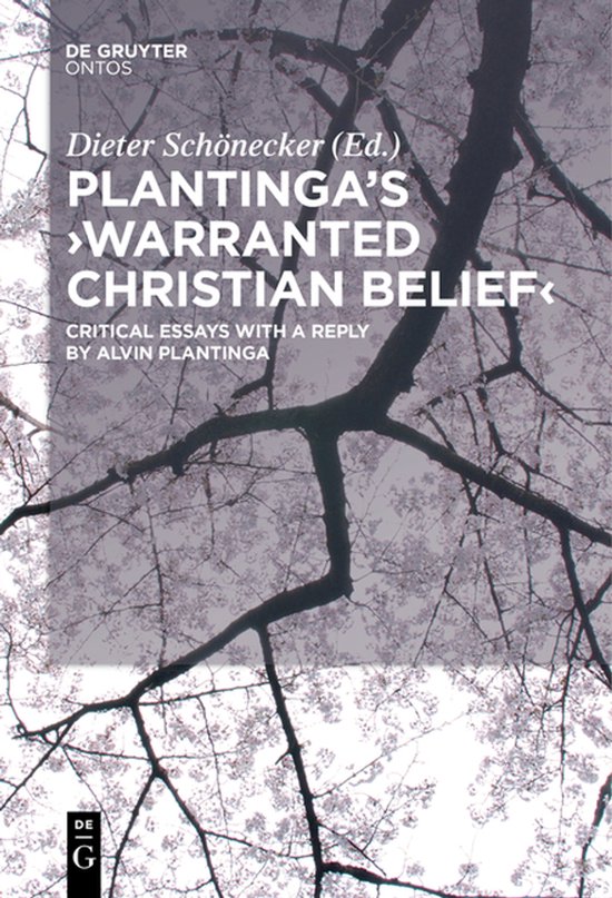 Boekhoes met de titel 'Plantinga's Warranted Christian Belief', bewerkt door Dieter Schönecker.