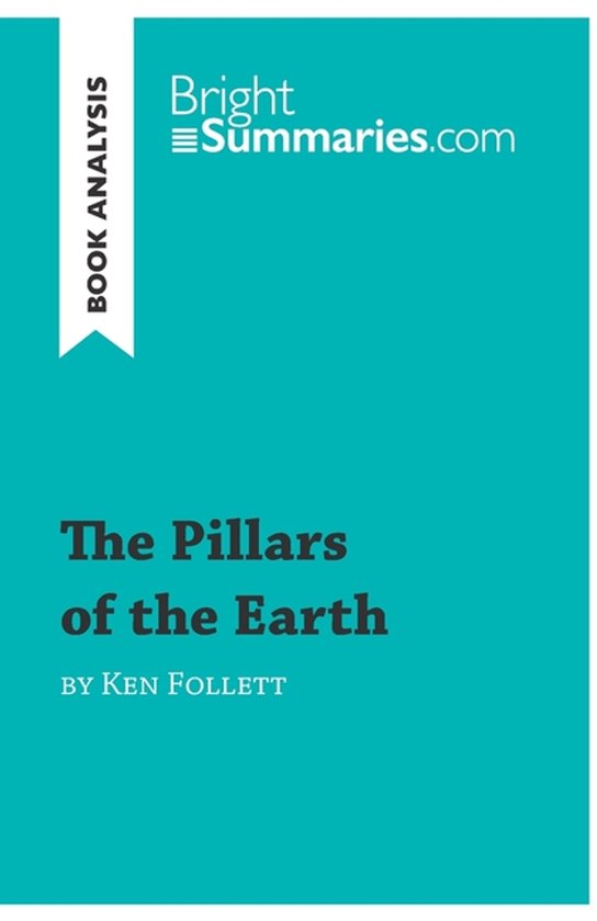 The Pillars of the Earth by Ken Follett (Book Analysis) - cover