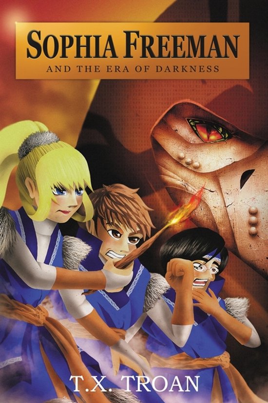 Sophia Freeman- Sophia Freeman and the Era of Darkness (Book 3)