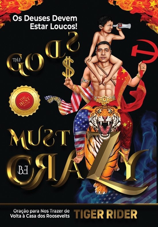 The Gods Must Be Crazy! a Tiger Ride from Cradle of Communis ... - cover