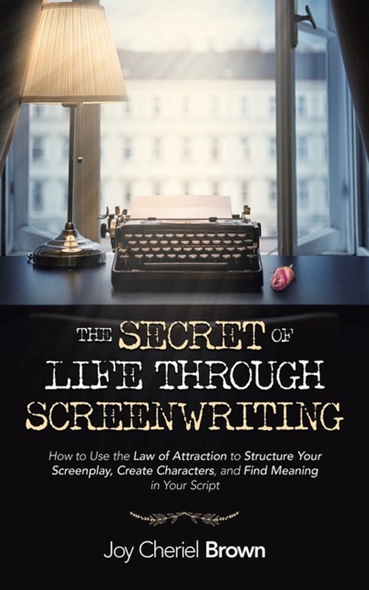 The Secret of Life Through Screenwriting - cover
